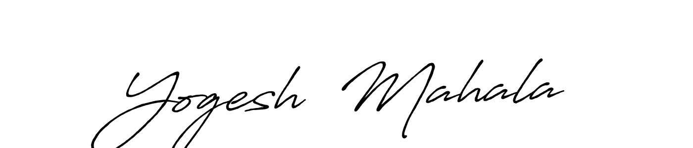 Create a beautiful signature design for name Yogesh  Mahala. With this signature (Antro_Vectra_Bolder) fonts, you can make a handwritten signature for free. Yogesh  Mahala signature style 7 images and pictures png