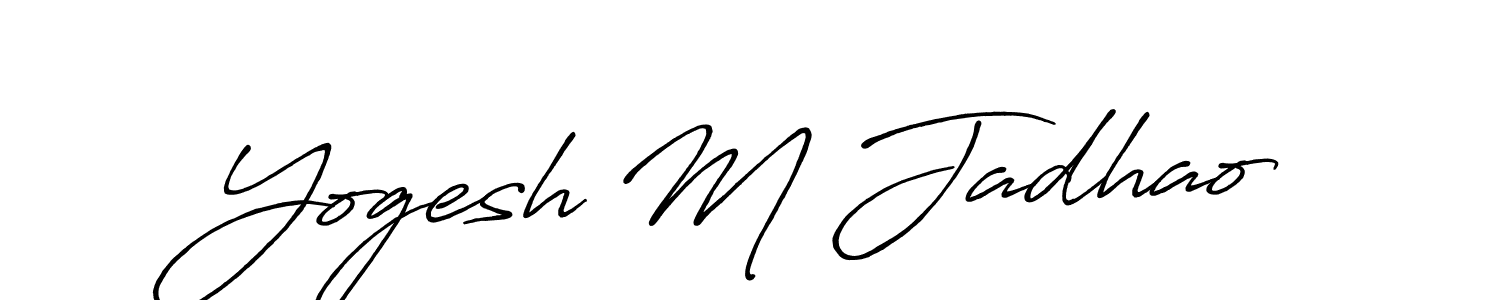 Make a short Yogesh M Jadhao signature style. Manage your documents anywhere anytime using Antro_Vectra_Bolder. Create and add eSignatures, submit forms, share and send files easily. Yogesh M Jadhao signature style 7 images and pictures png