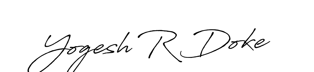 You should practise on your own different ways (Antro_Vectra_Bolder) to write your name (Yogesh R Doke) in signature. don't let someone else do it for you. Yogesh R Doke signature style 7 images and pictures png