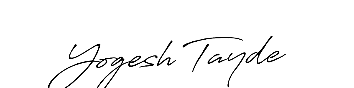 Make a beautiful signature design for name Yogesh Tayde. With this signature (Antro_Vectra_Bolder) style, you can create a handwritten signature for free. Yogesh Tayde signature style 7 images and pictures png