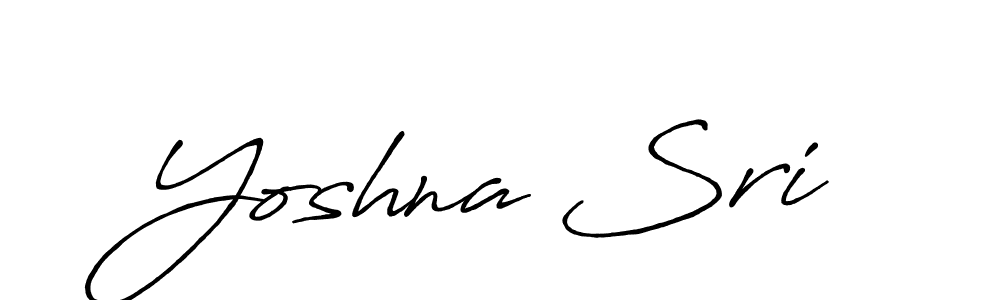Make a beautiful signature design for name Yoshna Sri. With this signature (Antro_Vectra_Bolder) style, you can create a handwritten signature for free. Yoshna Sri signature style 7 images and pictures png