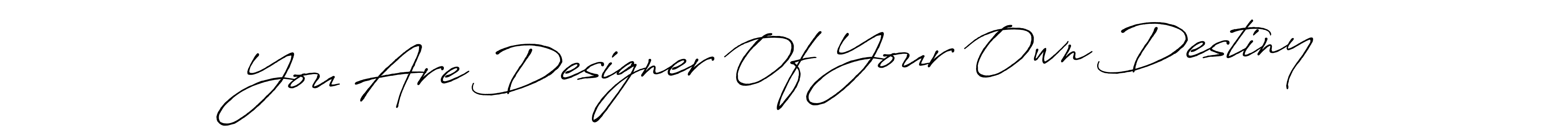 Check out images of Autograph of You Are Designer Of Your Own Destiny name. Actor You Are Designer Of Your Own Destiny Signature Style. Antro_Vectra_Bolder is a professional sign style online. You Are Designer Of Your Own Destiny signature style 7 images and pictures png