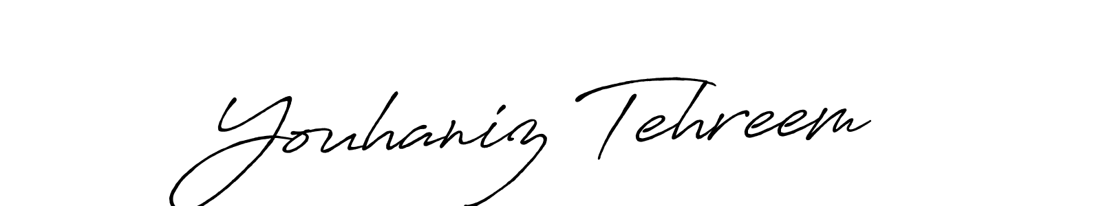 Also You can easily find your signature by using the search form. We will create Youhaniz Tehreem name handwritten signature images for you free of cost using Antro_Vectra_Bolder sign style. Youhaniz Tehreem signature style 7 images and pictures png