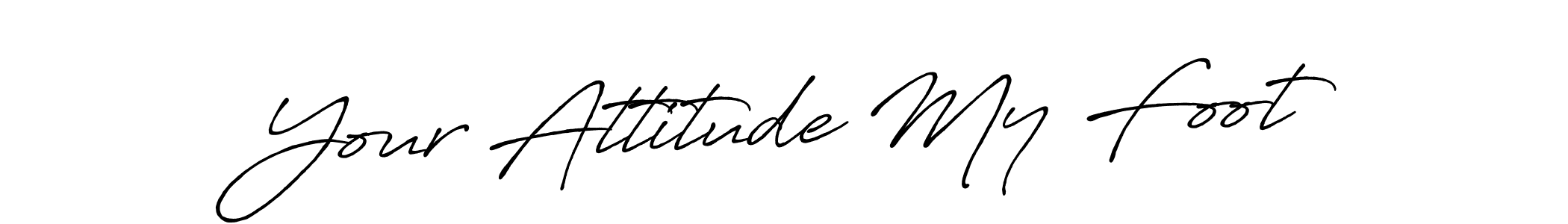 Also You can easily find your signature by using the search form. We will create Your Attitude My Foot name handwritten signature images for you free of cost using Antro_Vectra_Bolder sign style. Your Attitude My Foot signature style 7 images and pictures png
