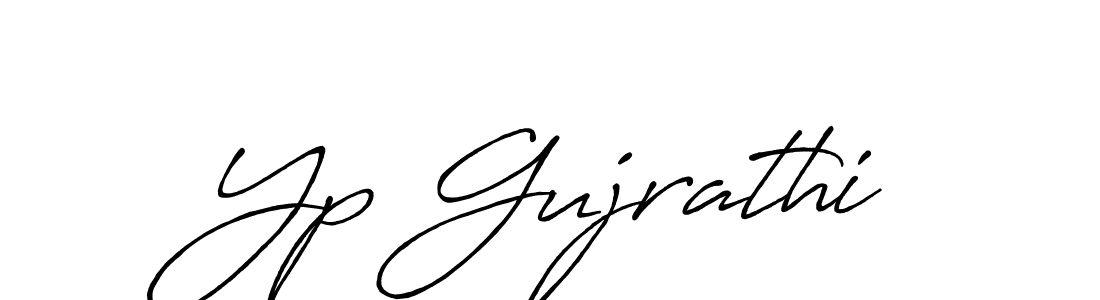 Make a short Yp Gujrathi signature style. Manage your documents anywhere anytime using Antro_Vectra_Bolder. Create and add eSignatures, submit forms, share and send files easily. Yp Gujrathi signature style 7 images and pictures png