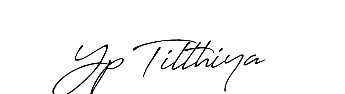 Also we have Yp Tilthiya name is the best signature style. Create professional handwritten signature collection using Antro_Vectra_Bolder autograph style. Yp Tilthiya signature style 7 images and pictures png