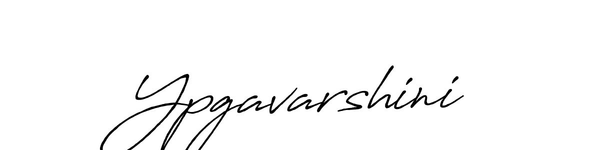 Design your own signature with our free online signature maker. With this signature software, you can create a handwritten (Antro_Vectra_Bolder) signature for name Ypgavarshini. Ypgavarshini signature style 7 images and pictures png