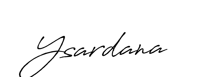 Make a beautiful signature design for name Ysardana. With this signature (Antro_Vectra_Bolder) style, you can create a handwritten signature for free. Ysardana signature style 7 images and pictures png