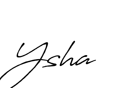 Also we have Ysha name is the best signature style. Create professional handwritten signature collection using Antro_Vectra_Bolder autograph style. Ysha signature style 7 images and pictures png