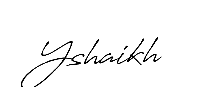 How to make Yshaikh name signature. Use Antro_Vectra_Bolder style for creating short signs online. This is the latest handwritten sign. Yshaikh signature style 7 images and pictures png