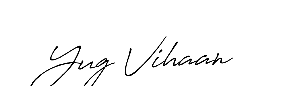 Once you've used our free online signature maker to create your best signature Antro_Vectra_Bolder style, it's time to enjoy all of the benefits that Yug Vihaan name signing documents. Yug Vihaan signature style 7 images and pictures png