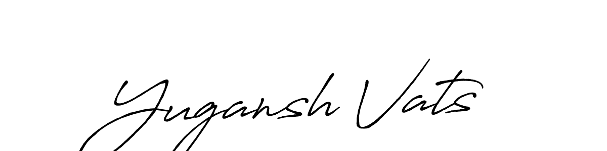 You should practise on your own different ways (Antro_Vectra_Bolder) to write your name (Yugansh Vats) in signature. don't let someone else do it for you. Yugansh Vats signature style 7 images and pictures png