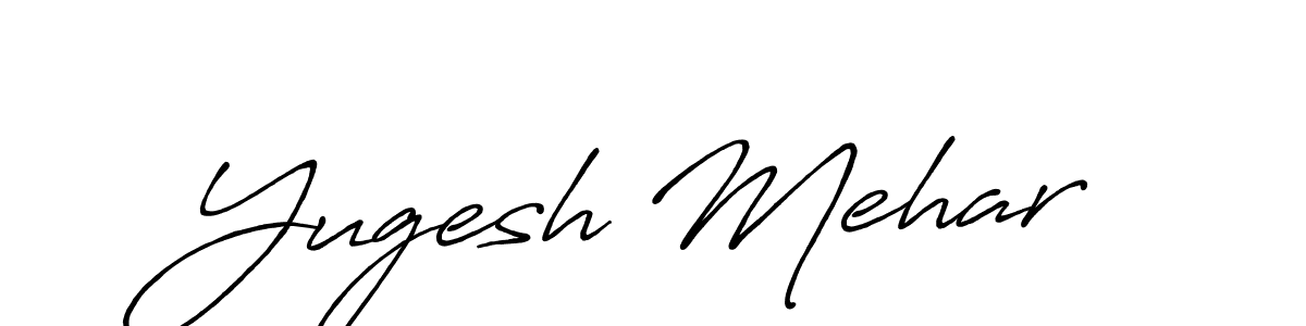 How to make Yugesh Mehar signature? Antro_Vectra_Bolder is a professional autograph style. Create handwritten signature for Yugesh Mehar name. Yugesh Mehar signature style 7 images and pictures png