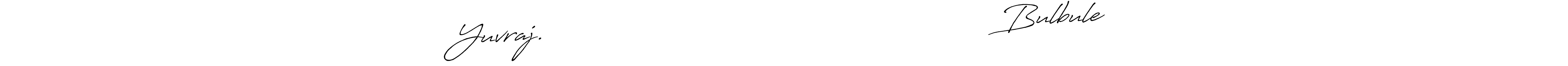Also You can easily find your signature by using the search form. We will create Yuvraj.                                                         Bulbule name handwritten signature images for you free of cost using Antro_Vectra_Bolder sign style. Yuvraj.                                                         Bulbule signature style 7 images and pictures png