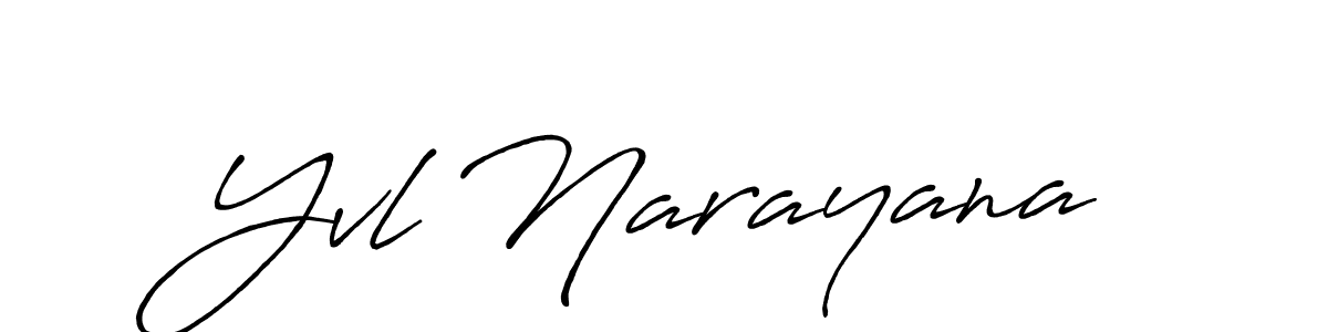 Use a signature maker to create a handwritten signature online. With this signature software, you can design (Antro_Vectra_Bolder) your own signature for name Yvl Narayana. Yvl Narayana signature style 7 images and pictures png