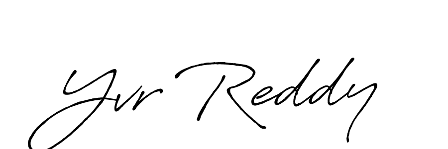 You should practise on your own different ways (Antro_Vectra_Bolder) to write your name (Yvr Reddy) in signature. don't let someone else do it for you. Yvr Reddy signature style 7 images and pictures png