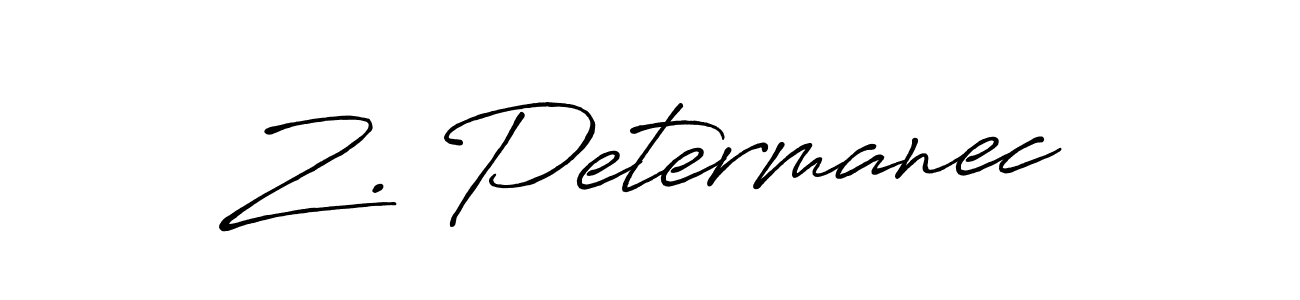 You should practise on your own different ways (Antro_Vectra_Bolder) to write your name (Z. Petermanec) in signature. don't let someone else do it for you. Z. Petermanec signature style 7 images and pictures png