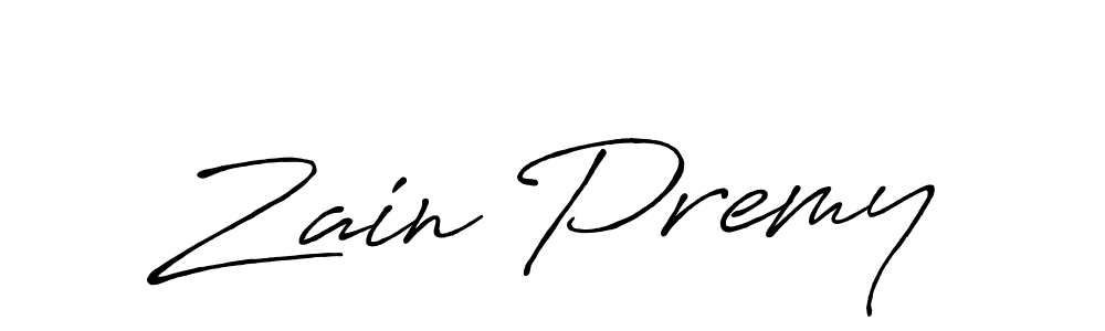 Make a beautiful signature design for name Zain Premy. With this signature (Antro_Vectra_Bolder) style, you can create a handwritten signature for free. Zain Premy signature style 7 images and pictures png