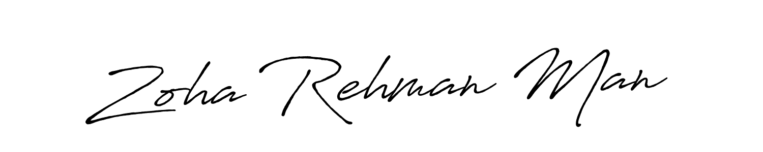 Create a beautiful signature design for name Zoha Rehman Man. With this signature (Antro_Vectra_Bolder) fonts, you can make a handwritten signature for free. Zoha Rehman Man signature style 7 images and pictures png