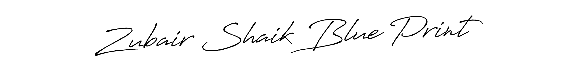 Design your own signature with our free online signature maker. With this signature software, you can create a handwritten (Antro_Vectra_Bolder) signature for name Zubair Shaik Blue Print. Zubair Shaik Blue Print signature style 7 images and pictures png