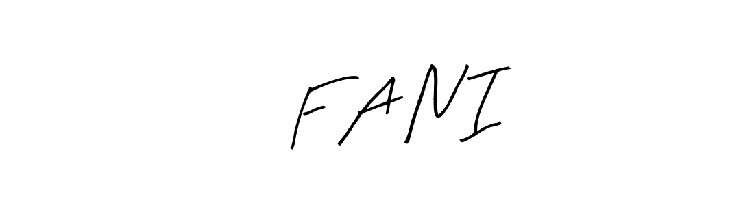 How to make $ F A N I $ signature? Arty Signature is a professional autograph style. Create handwritten signature for $ F A N I $ name. $ F A N I $ signature style 8 images and pictures png
