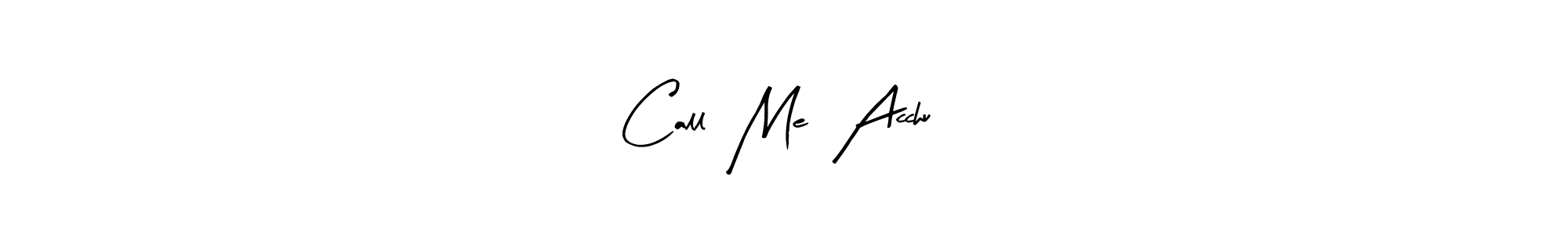 Check out images of Autograph of   Call  Me  Acchu    name. Actor   Call  Me  Acchu    Signature Style. Arty Signature is a professional sign style online.   Call  Me  Acchu    signature style 8 images and pictures png