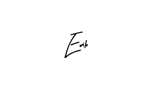 You should practise on your own different ways (Arty Signature) to write your name ( Erik) in signature. don't let someone else do it for you.  Erik signature style 8 images and pictures png