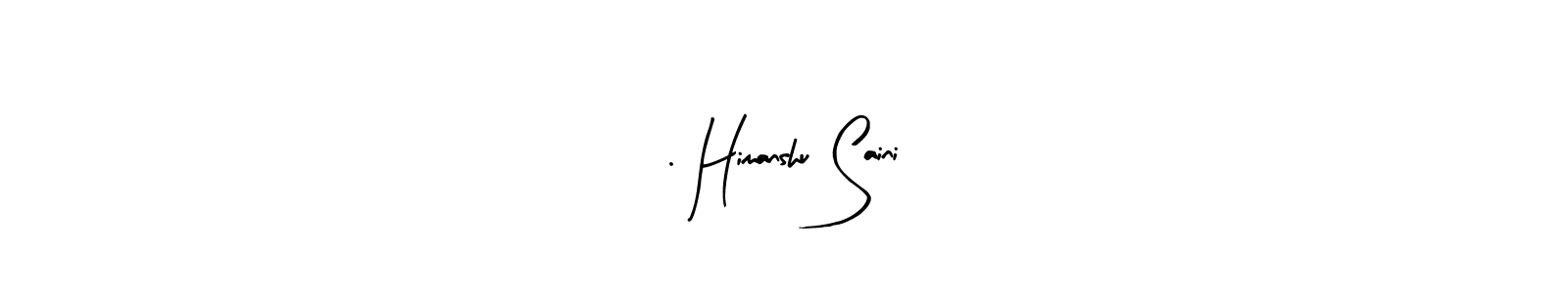 Make a beautiful signature design for name . Himanshu Saini. With this signature (Arty Signature) style, you can create a handwritten signature for free. . Himanshu Saini signature style 8 images and pictures png