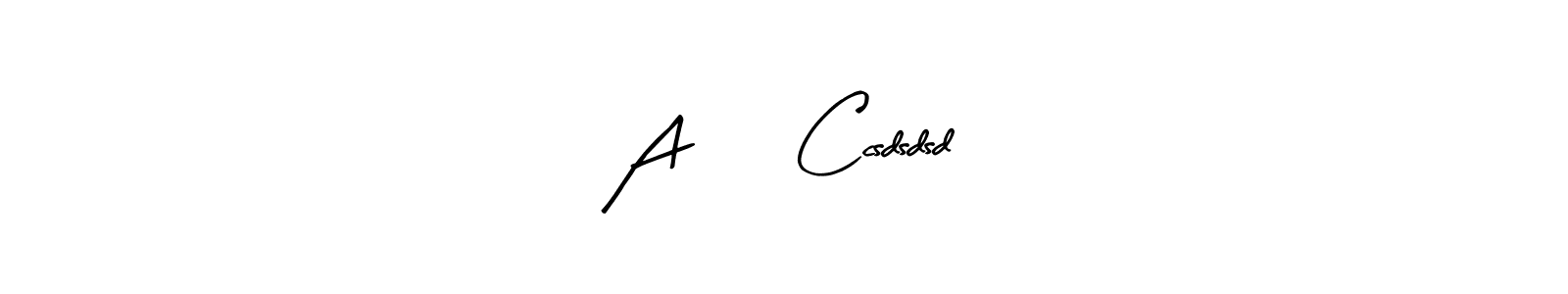 A       Ccsdsdsd stylish signature style. Best Handwritten Sign (Arty Signature) for my name. Handwritten Signature Collection Ideas for my name A       Ccsdsdsd. A       Ccsdsdsd signature style 8 images and pictures png