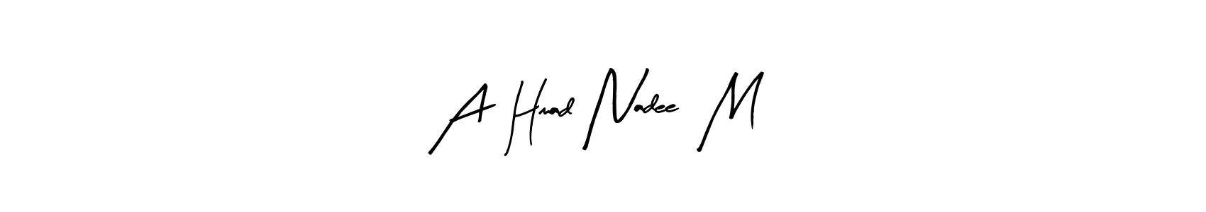 A  Hmad Nadee  M  stylish signature style. Best Handwritten Sign (Arty Signature) for my name. Handwritten Signature Collection Ideas for my name A  Hmad Nadee  M . A  Hmad Nadee  M  signature style 8 images and pictures png