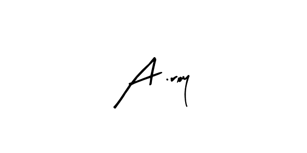 if you are searching for the best signature style for your name A .roy. so please give up your signature search. here we have designed multiple signature styles  using Arty Signature. A .roy signature style 8 images and pictures png