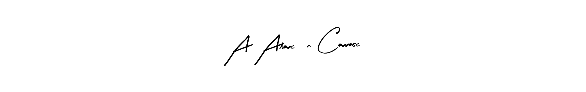 A Alarcón Carrasc0 stylish signature style. Best Handwritten Sign (Arty Signature) for my name. Handwritten Signature Collection Ideas for my name A Alarcón Carrasc0. A Alarcón Carrasc0 signature style 8 images and pictures png