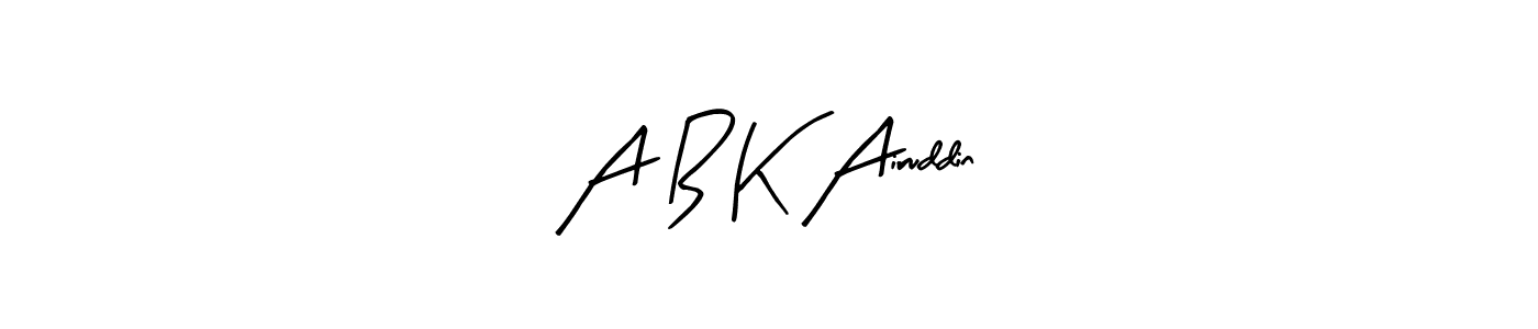 Also we have A B K Airuddin name is the best signature style. Create professional handwritten signature collection using Arty Signature autograph style. A B K Airuddin signature style 8 images and pictures png