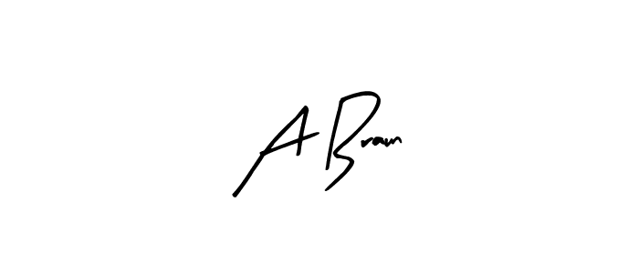 You should practise on your own different ways (Arty Signature) to write your name (A Braun) in signature. don't let someone else do it for you. A Braun signature style 8 images and pictures png