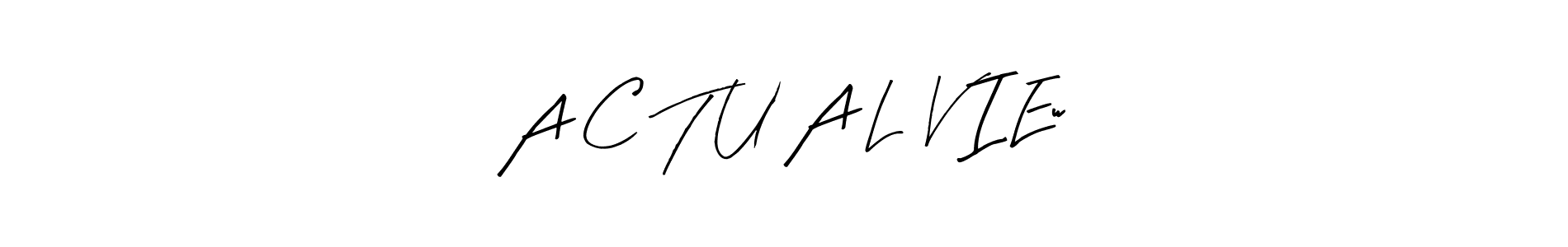 Use a signature maker to create a handwritten signature online. With this signature software, you can design (Arty Signature) your own signature for name A C T U A L  V I Ew. A C T U A L  V I Ew signature style 8 images and pictures png