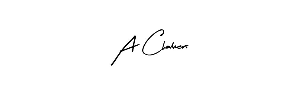 How to make A Chalmers signature? Arty Signature is a professional autograph style. Create handwritten signature for A Chalmers name. A Chalmers signature style 8 images and pictures png