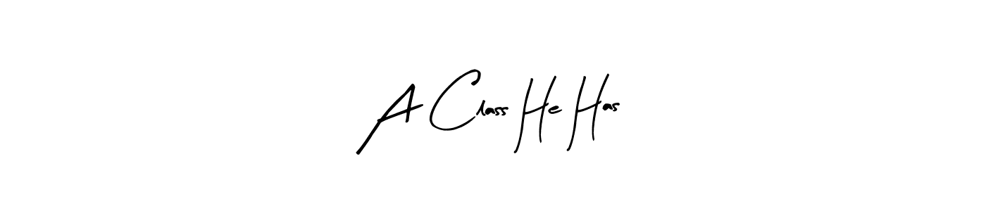 Create a beautiful signature design for name A Class He Has. With this signature (Arty Signature) fonts, you can make a handwritten signature for free. A Class He Has signature style 8 images and pictures png