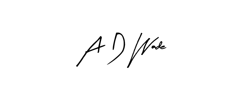 Make a beautiful signature design for name A D Wade. With this signature (Arty Signature) style, you can create a handwritten signature for free. A D Wade signature style 8 images and pictures png