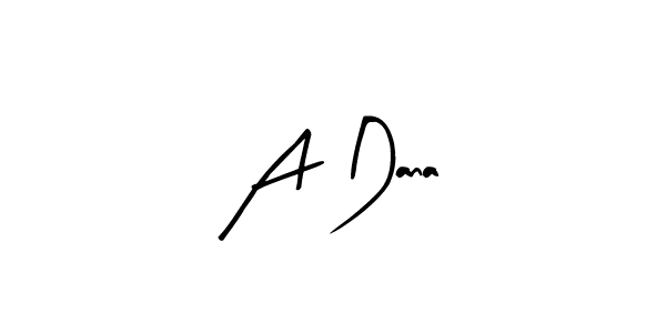 A Dana stylish signature style. Best Handwritten Sign (Arty Signature) for my name. Handwritten Signature Collection Ideas for my name A Dana. A Dana signature style 8 images and pictures png