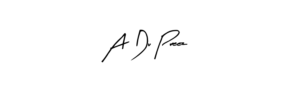 A Du Preez stylish signature style. Best Handwritten Sign (Arty Signature) for my name. Handwritten Signature Collection Ideas for my name A Du Preez. A Du Preez signature style 8 images and pictures png