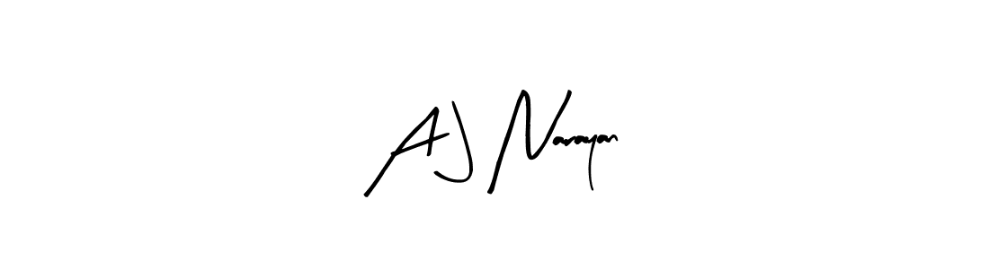 You should practise on your own different ways (Arty Signature) to write your name (A J Narayan) in signature. don't let someone else do it for you. A J Narayan signature style 8 images and pictures png