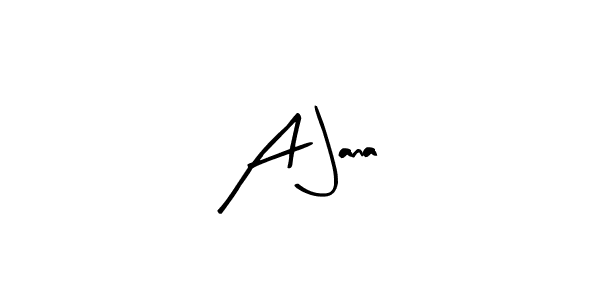 You should practise on your own different ways (Arty Signature) to write your name (A Jana) in signature. don't let someone else do it for you. A Jana signature style 8 images and pictures png