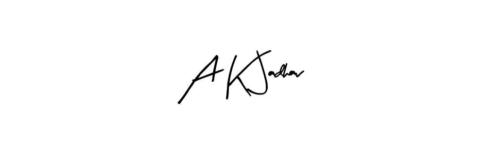 You should practise on your own different ways (Arty Signature) to write your name (A K Jadhav) in signature. don't let someone else do it for you. A K Jadhav signature style 8 images and pictures png