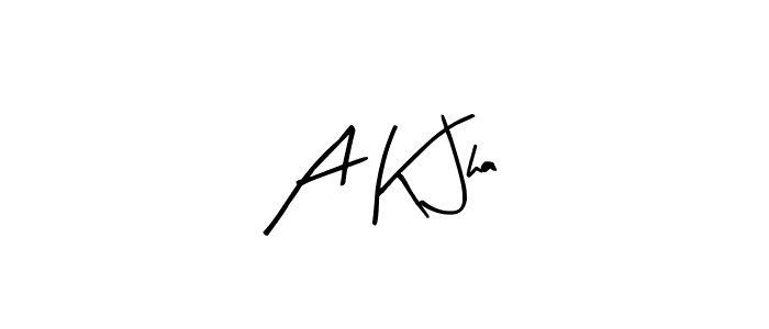 A K Jha stylish signature style. Best Handwritten Sign (Arty Signature) for my name. Handwritten Signature Collection Ideas for my name A K Jha. A K Jha signature style 8 images and pictures png