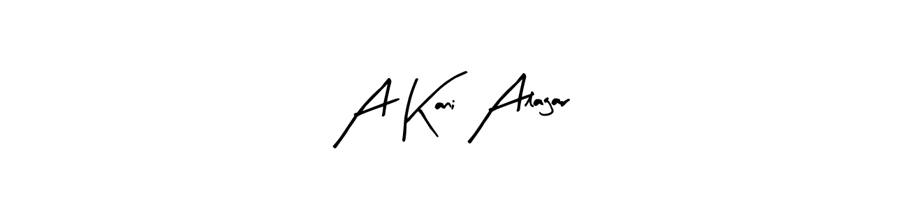 Make a beautiful signature design for name A Kani Alagar. With this signature (Arty Signature) style, you can create a handwritten signature for free. A Kani Alagar signature style 8 images and pictures png