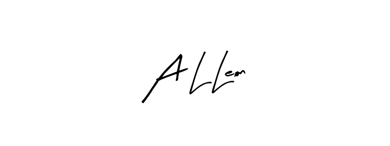 You should practise on your own different ways (Arty Signature) to write your name (A L Leon) in signature. don't let someone else do it for you. A L Leon signature style 8 images and pictures png