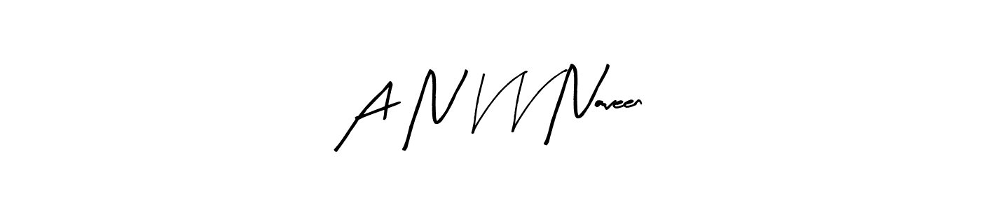 Make a beautiful signature design for name A N V V Naveen. Use this online signature maker to create a handwritten signature for free. A N V V Naveen signature style 8 images and pictures png