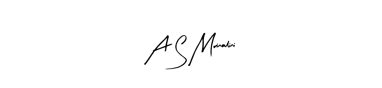 The best way (Arty Signature) to make a short signature is to pick only two or three words in your name. The name A S Mrinalini include a total of six letters. For converting this name. A S Mrinalini signature style 8 images and pictures png