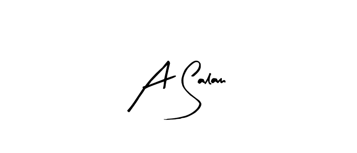You should practise on your own different ways (Arty Signature) to write your name (A Salam) in signature. don't let someone else do it for you. A Salam signature style 8 images and pictures png