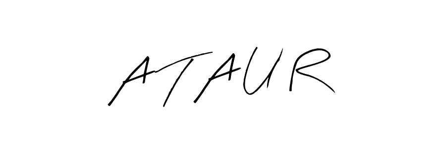 Make a beautiful signature design for name A T A U R. Use this online signature maker to create a handwritten signature for free. A T A U R signature style 8 images and pictures png